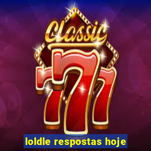 loldle respostas hoje